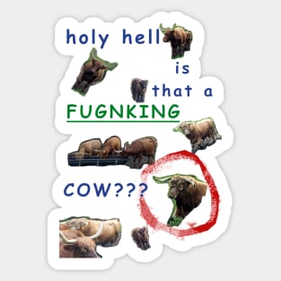 FUGNKING COW Sticker